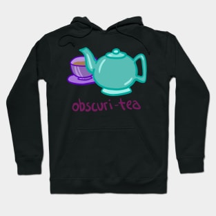 Obscuri-TEA Hoodie